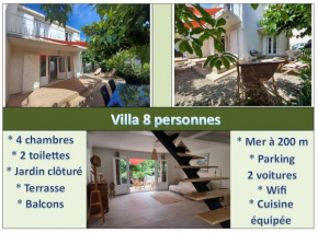 Villa 8 pers, 4 ch, jardin, clim 200m de la plage
